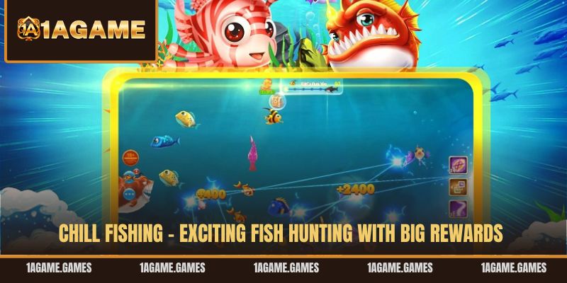chill-fishing-exciting-fish-hunting-with-big-rewards
