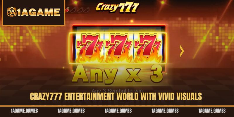 crazy777-entertainment-world-with-vivid-visuals