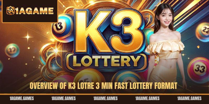 overview-of-k3-lotre-3-min-fast-lottery-format