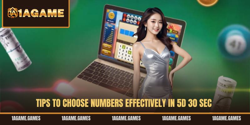 tips-to-choose-numbers-effectively-in-5d-30-sec