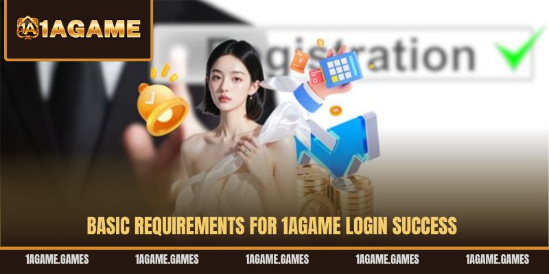 basic-requirements-for-1agame-login-success