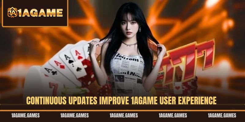 continuous-updates-improve-1agame-user-experience