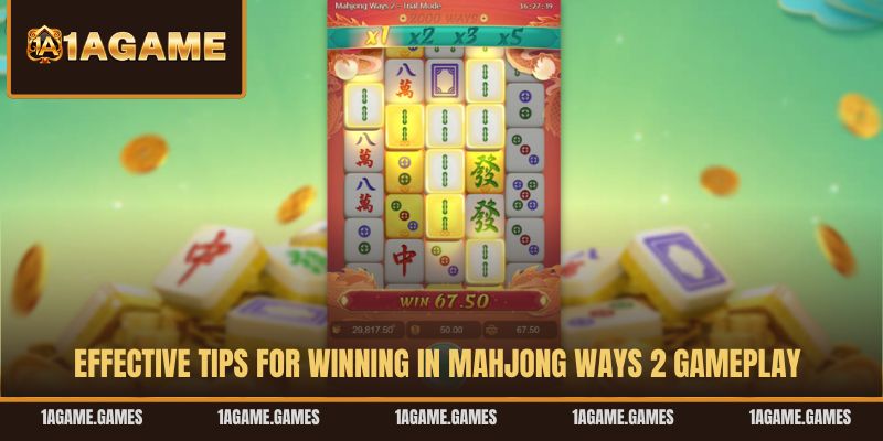 effective-tips-for-winning-in-mahjong-ways-2-gameplay