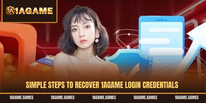 simple-steps-to-recover-1agame-login-credentials